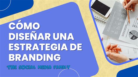 Cómo diseñar una estrategia de branding TheSMF