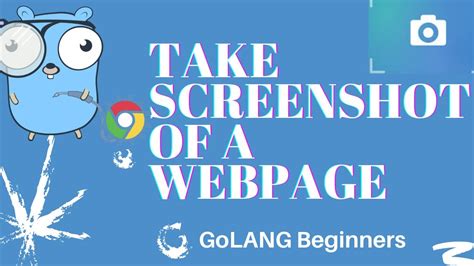 Take Screenshot Of Web Page Using Go Golang Tutorial Beginners YouTube