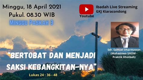 Ibadah Minggu Paskah Iii 18 April 2021 Youtube