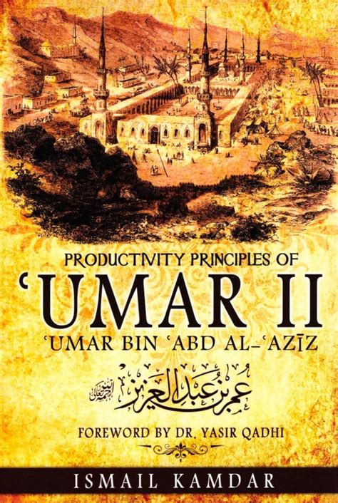 productivity principles  umar ii umar bin abd al aziz  islamic
