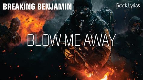 Blow Me Away Breaking Benjamin Lyrics Youtube