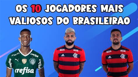 Os 10 Jogadores Mais Valiosos Do BrasileirÃo Em 2022 Youtube