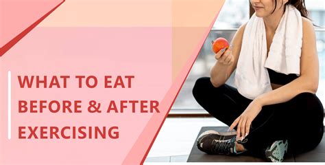 What To Eat Before And After Exercising Diet Dr Clinic Harpreet