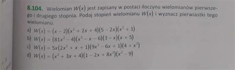 Podaj stopień wielomianu W x i wyznacz pierwiastki tego wielomianu