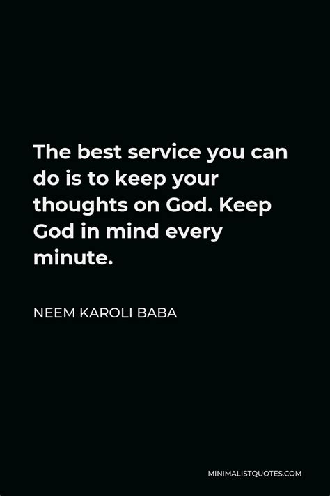 Neem Karoli Baba Quote: The best service you can do is to keep your ...