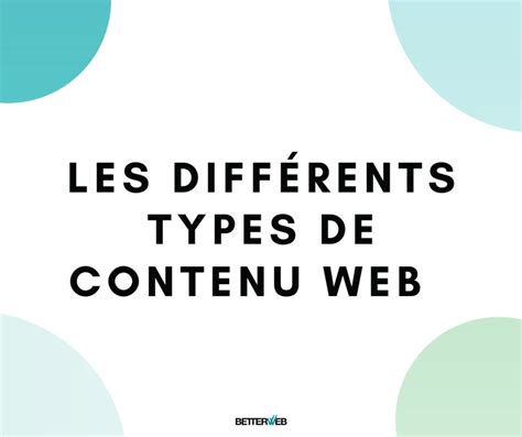 Quels Sont Les Différents Types De Contenus Web Betterweb