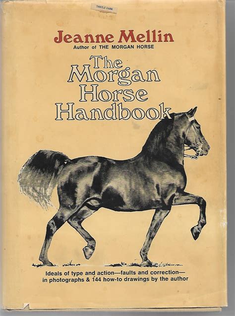 The Morgan Horse Handbook By Jeanne Mellin Very Good Hardcover 1980