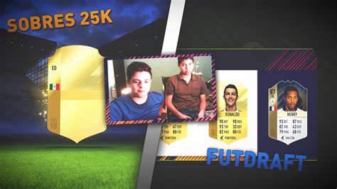 EL PRIMO ME HACE UN FUTDRAFT Y ABRIMOS 5 SOBRES DE 25K FIFA 18