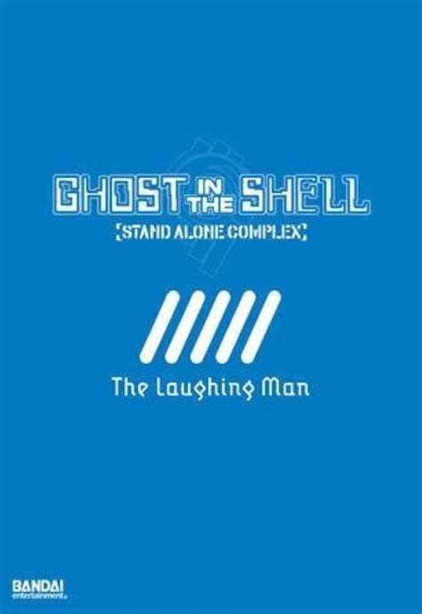 Ghost In The Shell Stand Alone Complex The Laughing Man Video