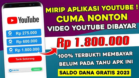 PASTI CAIR CUMA NONTON YOUTUBE DIBAYAR 1 8 JUTA SALDO DANA GRATIS