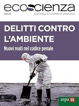 Amazon Delitti Contro L Ambiente Nuovi Reati Nel Codice Penale