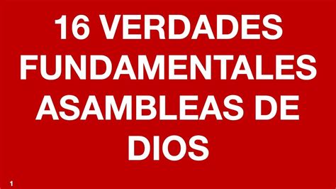 Verdades Fundamentales De Las Asambleas De Dios Pastor Carlos Cortez