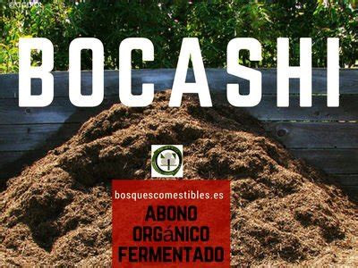 Bocashi C Mo Hacerlo Y Utilizarlo Bosques Comestibles