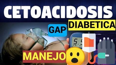 MANEJO DE CETOACIDOSIS DIABETICA YouTube