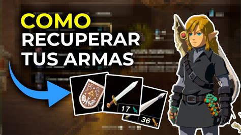 Cómo RECUPERAR LAS ARMAS en ZELDA TEARS OF THE KINGDOM YouTube