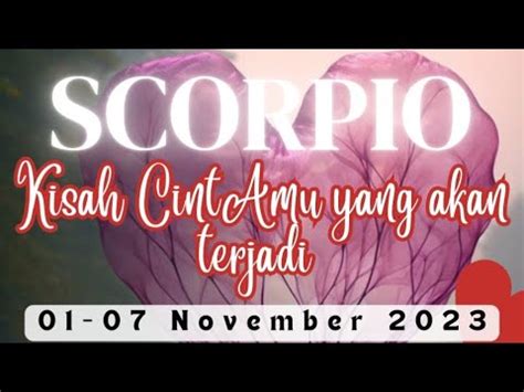 Kisah Cinta SCORPIO Di Periode 01 07 NOVEMBER 2023 YouTube