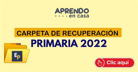 Carpeta de Recuperación de Primaria 2022 Descargar Aquí