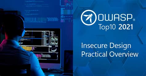 Insecure Design Practical Overview OWASP Top 10 Exploits And Solutions