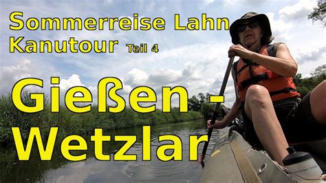 Kanutour Gie En Wetzlar Sommerreise Lahn Teil Youtube