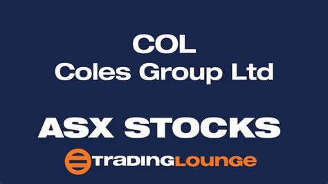 Unlocking ASX Trading Success COLES GROUP LIMITED COL Stock