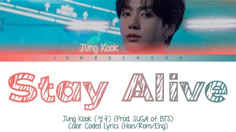 Jung Kook Stay Alive Prod Suga Of Bts Color Coded Lyrics Han