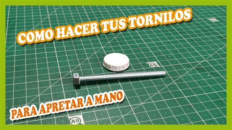 TORNILLO CASERO PARA APRETAR A MANO Cómo fundir piezas de plástico