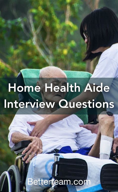 Top 5 Home Health Aide Interview Questions With Detailed Tips For Both Hiring Managers And