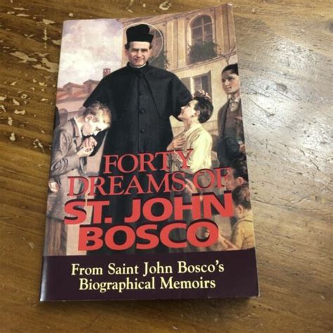 Forty Dreams Of St John Bosco From St John Bosco S Biographical