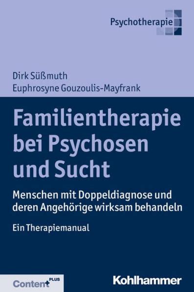 Familientherapie Bei Psychose Und Sucht Menschen Mit Doppeldiagnose