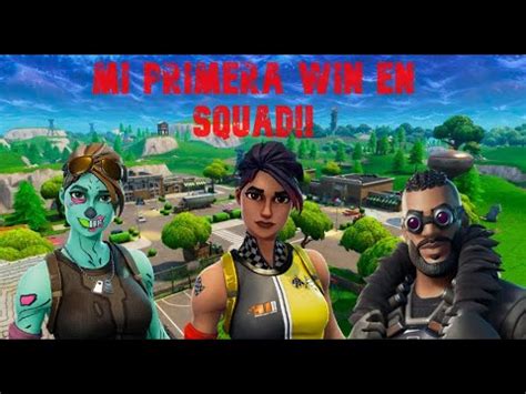 Mi Primera Victoria En Escuadrón Fortnite YouTube