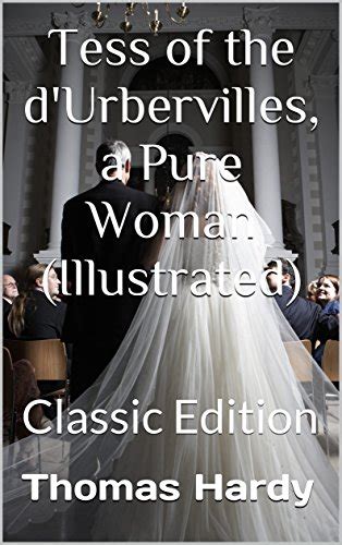 Jp Tess Of The Durbervilles A Pure Woman Illustrated