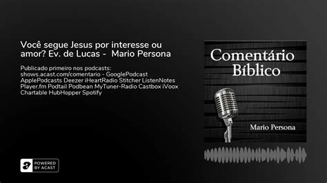 Você segue Jesus por interesse ou amor Ev de Lucas Mario Persona