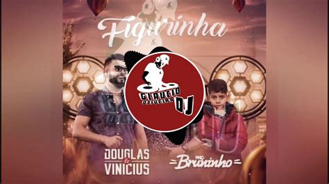 Minha Figurinha Douglas Vin Cius Mc Bruninho Youtube