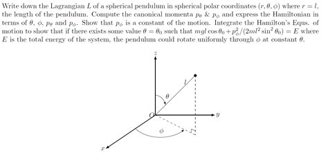 Solved Write Down The Lagrangian L Of A Spherical Pendulum Chegg