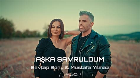 Mustafa Yılmaz Aşka Savruldum Ft Sevtap Sonu Official Video