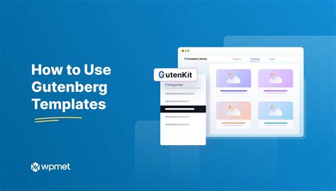 How To Use Gutenberg Templates Quick Steps And Tips