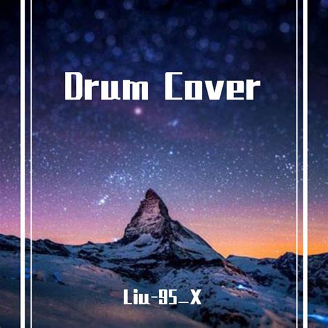 我乘着风飞过来drum Cover（liu 95y Remix） Liu 95y 单曲 网易云音乐