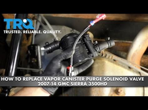 How To Replace Vapor Canister Purge Solenoid Valve Gmc Sierra