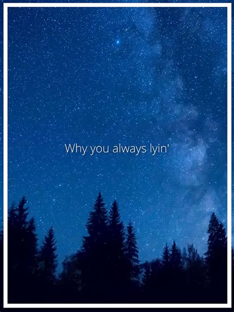 Why You Always Lyin Vine Inspirational Quote Sticker For Sale By