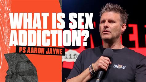 What Is Sex Addiction Ps Aaron Jayne Redemption Church Youtube