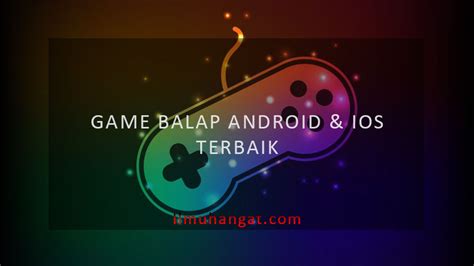 7 Rekomendasi Game Balap Android & Ios Terbaik.