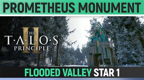 The Talos Principle 2 Star 1 Solution Flooded Valley Prometheus