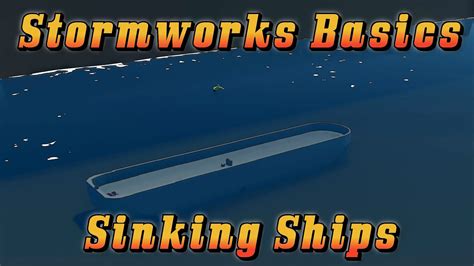 Stormworks Basics Ship Sinking Tutorial Stormworks Gaming Youtube