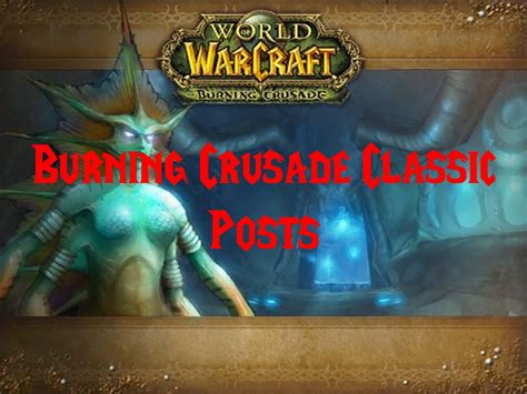 Burning Crusade Classic Posts Guides Bitt S Guides