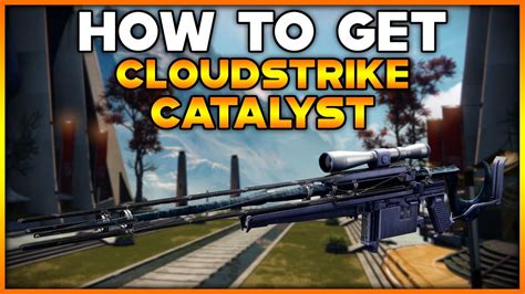 DESTINY 2 How To Get CLOUDSTRIKE CATALYST YouTube