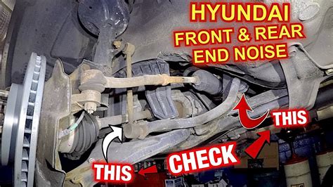 Hyundai Front And Rear End Noise Check Sway Bar Bushing And Linkage