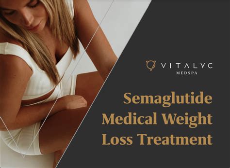 Semaglutide For Weight Loss Treatment Vitalyc Medspa