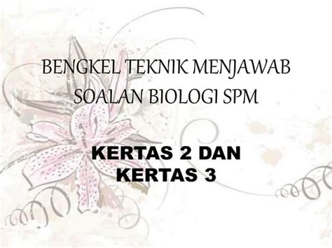 Vdocumentsmxbengkel Teknik Menjawab Soalan Biologi Spmpptx