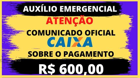 Urgente Comunicado Oficial Da Caixa Sobre O Aux Lio Emergencial R