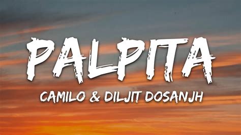 Camilo X Diljit Dosanjh Palpita Letra Lyrics Youtube